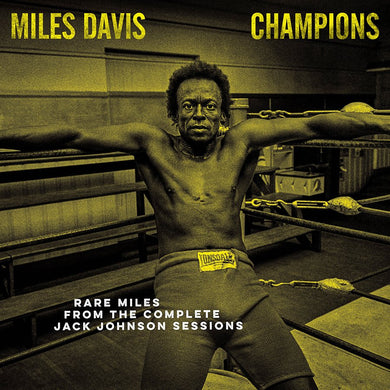 Champions Rare Miles From The Complete Jack Johnson Sessions