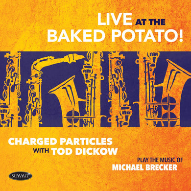 Play The Music Of Michael Brecker • Live At The Baked Potato