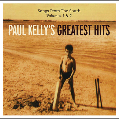 Paul Kelly's Greatest Hits: Songs From The South: Volume 1 & 2