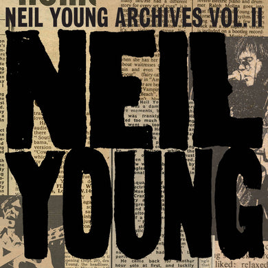 Neil Young Archives Vol. II (1972 – 1976)