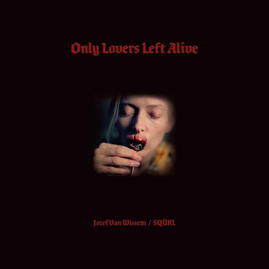 Only Lovers Left Alive: Original Motion Picture Soundtrack