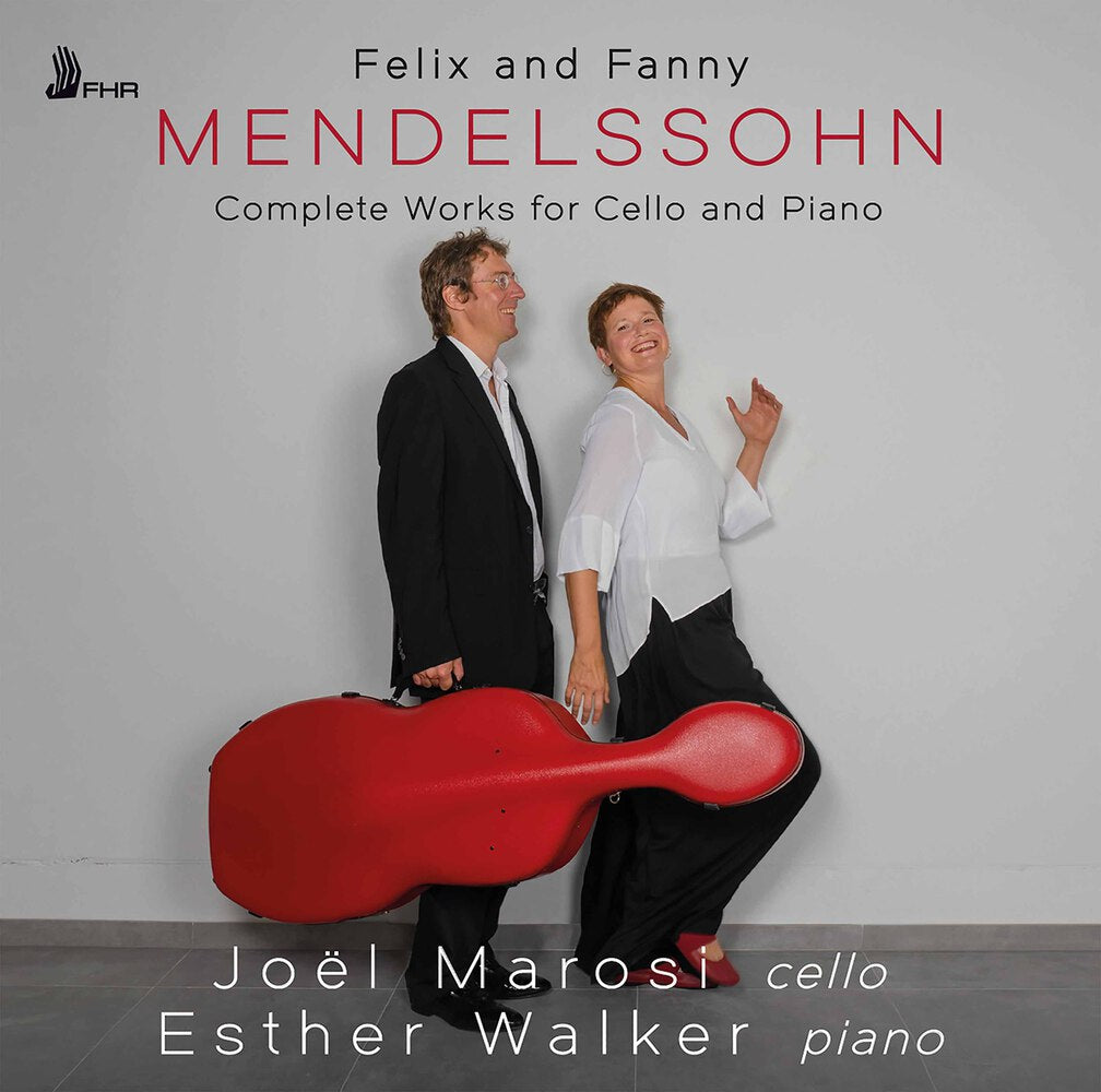 Felix And Fanny Mendelssohn: Complete Works For Cello And Piano