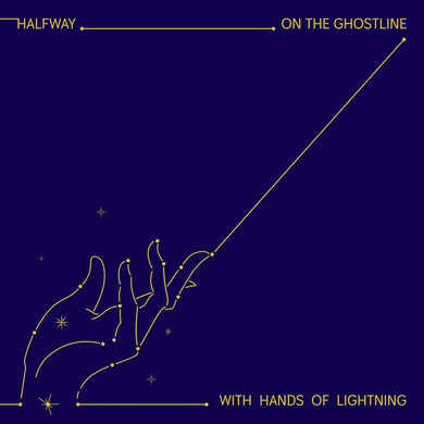 On The Ghostline, With Hands Of Lightning