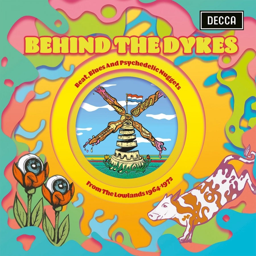 Behind The Dykes - Beat Blues And Psychedelic Nuggets From The Lowlands 1964 - 1972