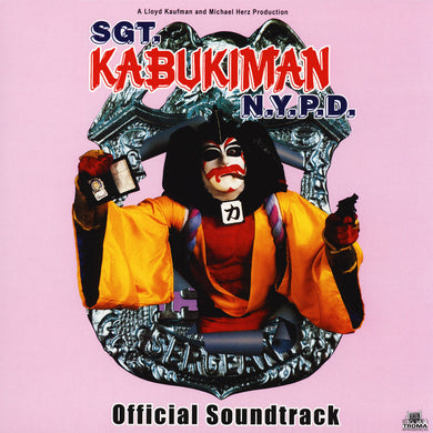 Sgt Kabukiman NYPD (Official Soundtrack)