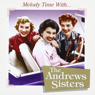 Melody Time With The Andrews Sisters