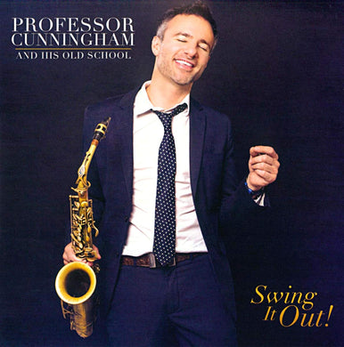 Professor Cunningham And His Old School: Swing It Out!