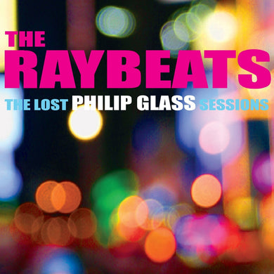 The Lost Philip Glass Sessions