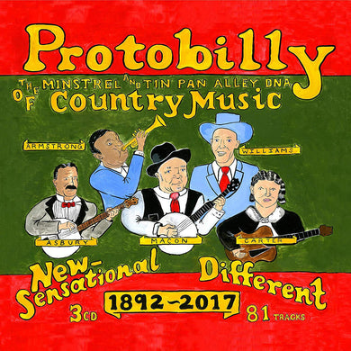 Protobilly: The Minstrel & Tin Pan Alley DNA Of Country Music 1892-2017