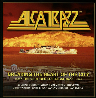 Breaking The Heart Of The City: The Very Best Of Alcatrazz 1983-1986