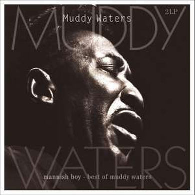 Mannish Boy / Best Of Muddy Waters