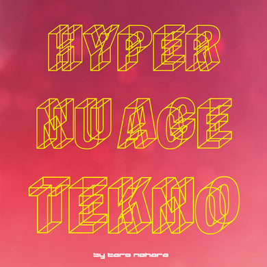 Hyper Nu Age Tekno!