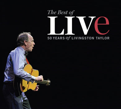 The Best Of Live: 50 Years Of Livingston Taylor