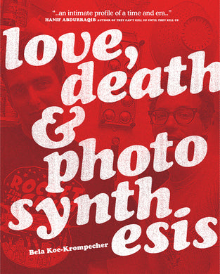 Love, Death & Photo Synthesis