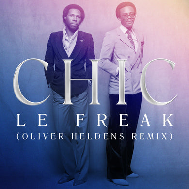 Le Freak (Oliver Helden Remix)