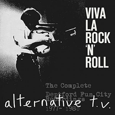 Viva La Rock 'N' Roll - The Complete Deptford Fun City Recordings 1977-1980