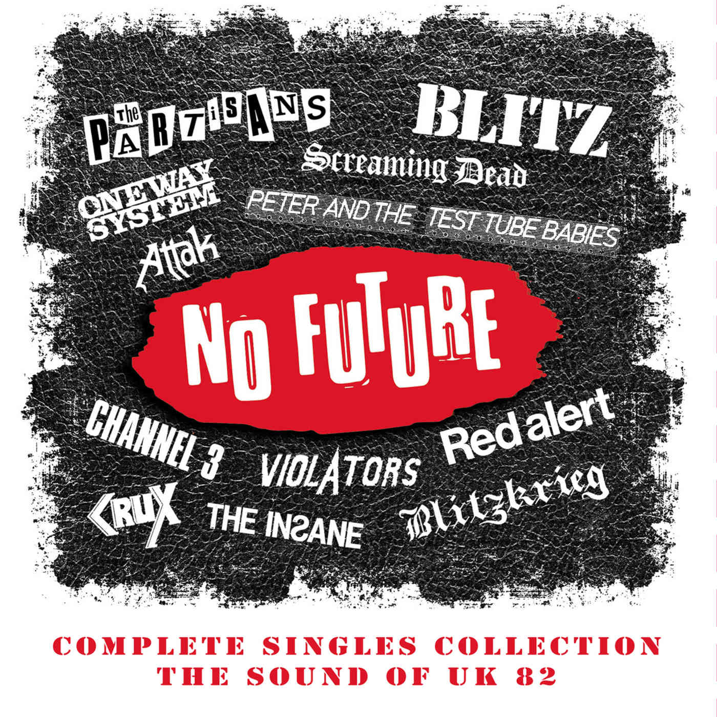 No Future Complete Singles Collection - The Sound Of UK 82