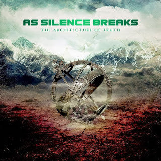 As Silence Breaks - The Architecture Of Truth
