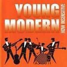Young Modern - How Insensitive
