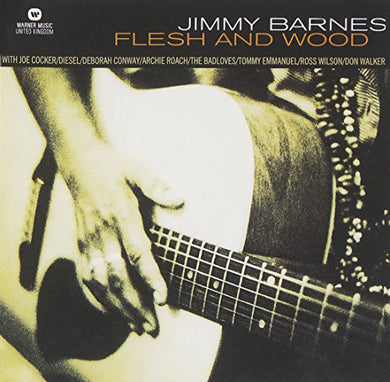 Jimmy Barnes - Flesh And Wood