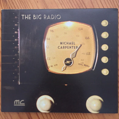 Michael Carpenter - The Big Radio