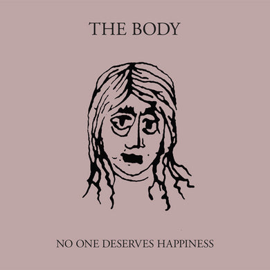 The Body - No One Deserves