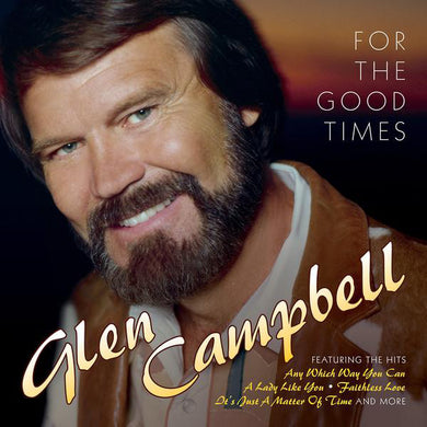 Glen Campbell - For The Good Times
