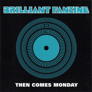 Brilliant Fanzine - Then Comes Monday