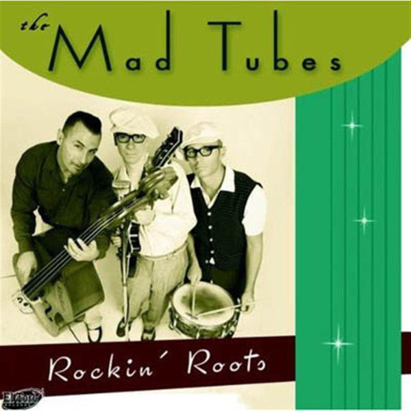 The Mad Tubes - Rockin' Roots