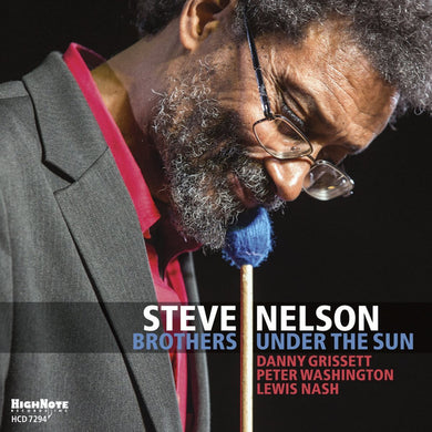 Steve Nelson - Brothers Under The Sun
