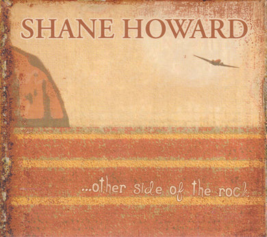 Shane Howard - Other Side Of The Rock