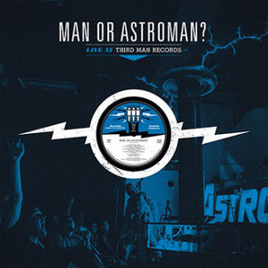 Man Or Astro-Man? - Live At Third Man Records