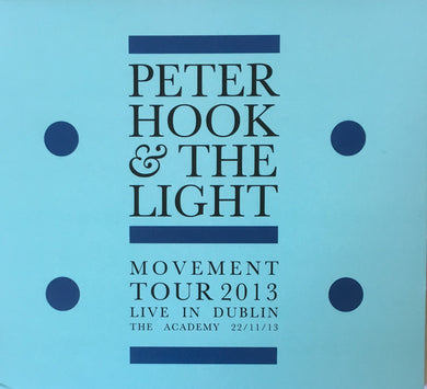 Peter Hook & The Light - Movement - Live In Dublin 2013