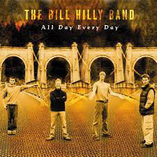 The Bill Hilly Band - All Day Every Day