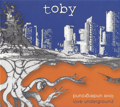 Toby - Love Underground