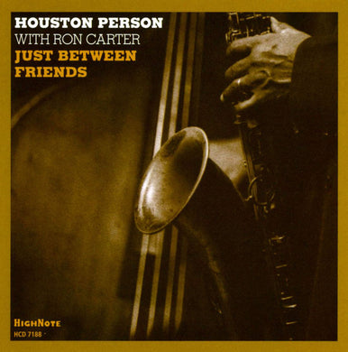 Houston Person / Ron Carter - Just Between Friends