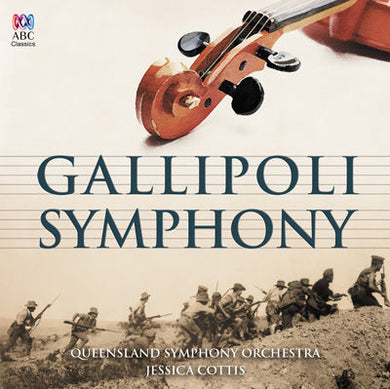 Queensland Symphony Orchestra - Gallipoli Symphony