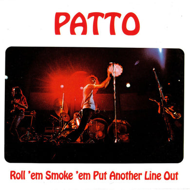 Patto - Roll 'Em, Smoke 'Em, Put Another Line Out
