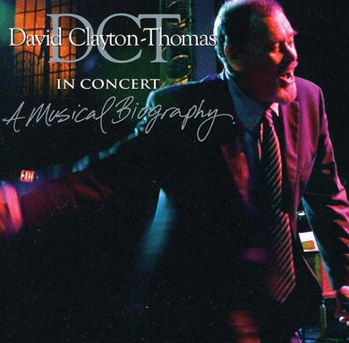 David Clayton-Thomas - In Concert: A Musical Biography