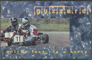 Guzzard - Quick Fast In A Hurry
