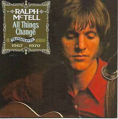 Ralph McTell - All Things Change - The Transatlantic Anthology 1967-1970
