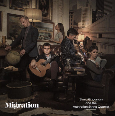 Slava Grigoryan / Australian String Quartet - Migration