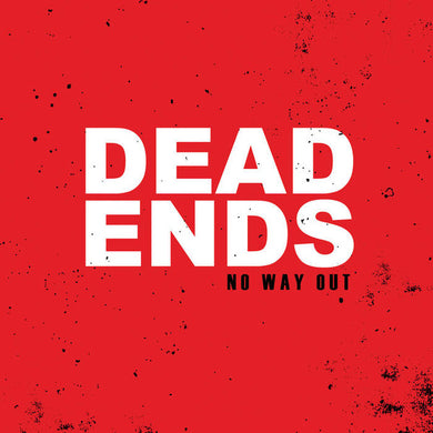 No Way Out - Dead Ends