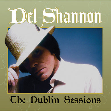 Del Shannon - The Dublin Sessions