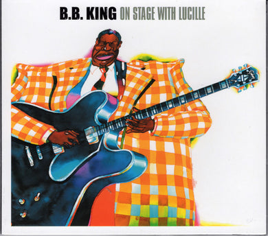 B.B. King - On Stage With Lucille