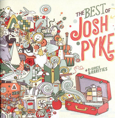 Josh Pyke - Best Of