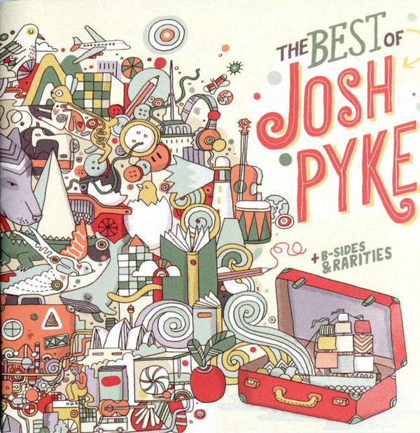 Josh Pyke - Best Of
