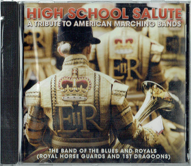The Band Of The Blues And Royals - High School Salute