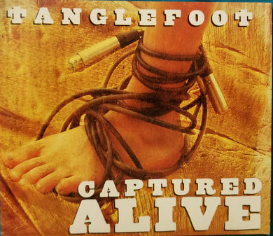 Tanglefoot - Captured Alive
