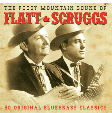 Flatt & Scruggs - The Foggy Mountain Sound Of Flatt & Scruggs